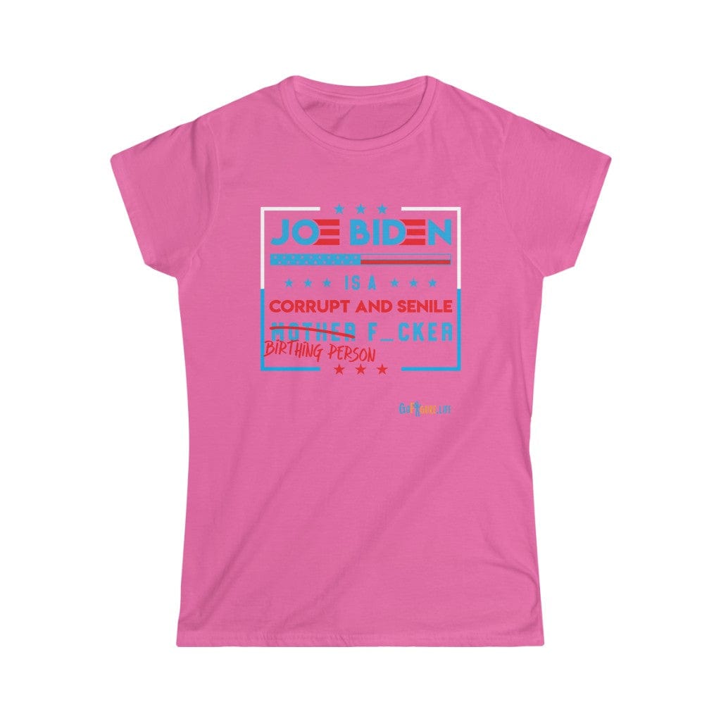 Printify T-Shirt Azalea / S Joe is a Birthing Person F_cker