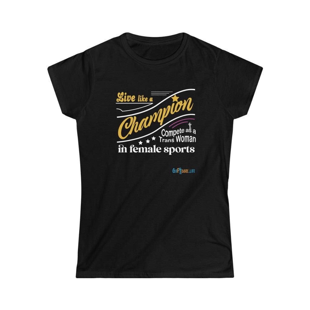 Printify T-Shirt Black / S Women's - Live like a Champion
