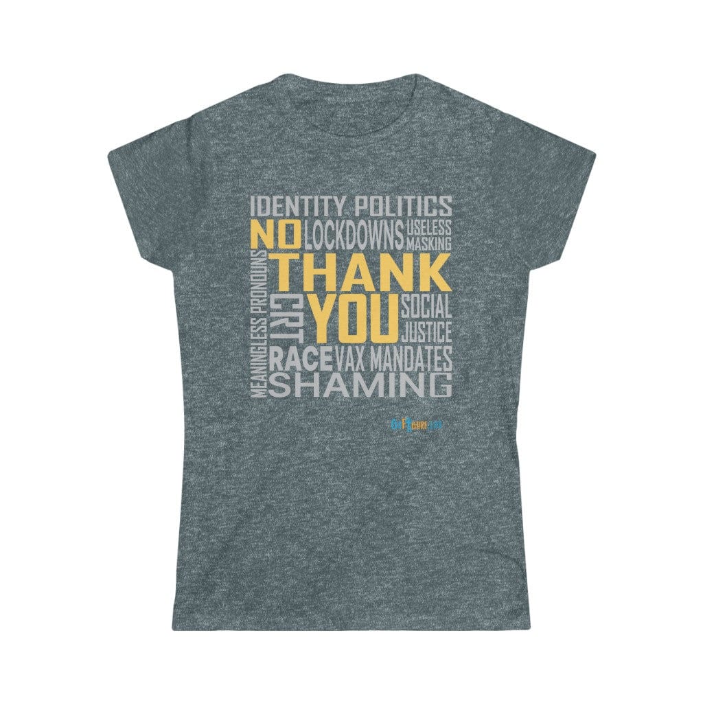 Printify T-Shirt Dark Heather / S Women's - No Thank You