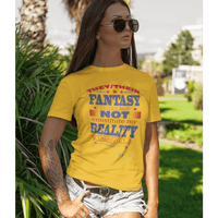 Thumbnail for Printify T-Shirt Fantasy is NOT Reality