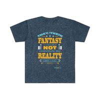 Thumbnail for Printify T-Shirt Heather Navy / L Fantasy is NOT Reality