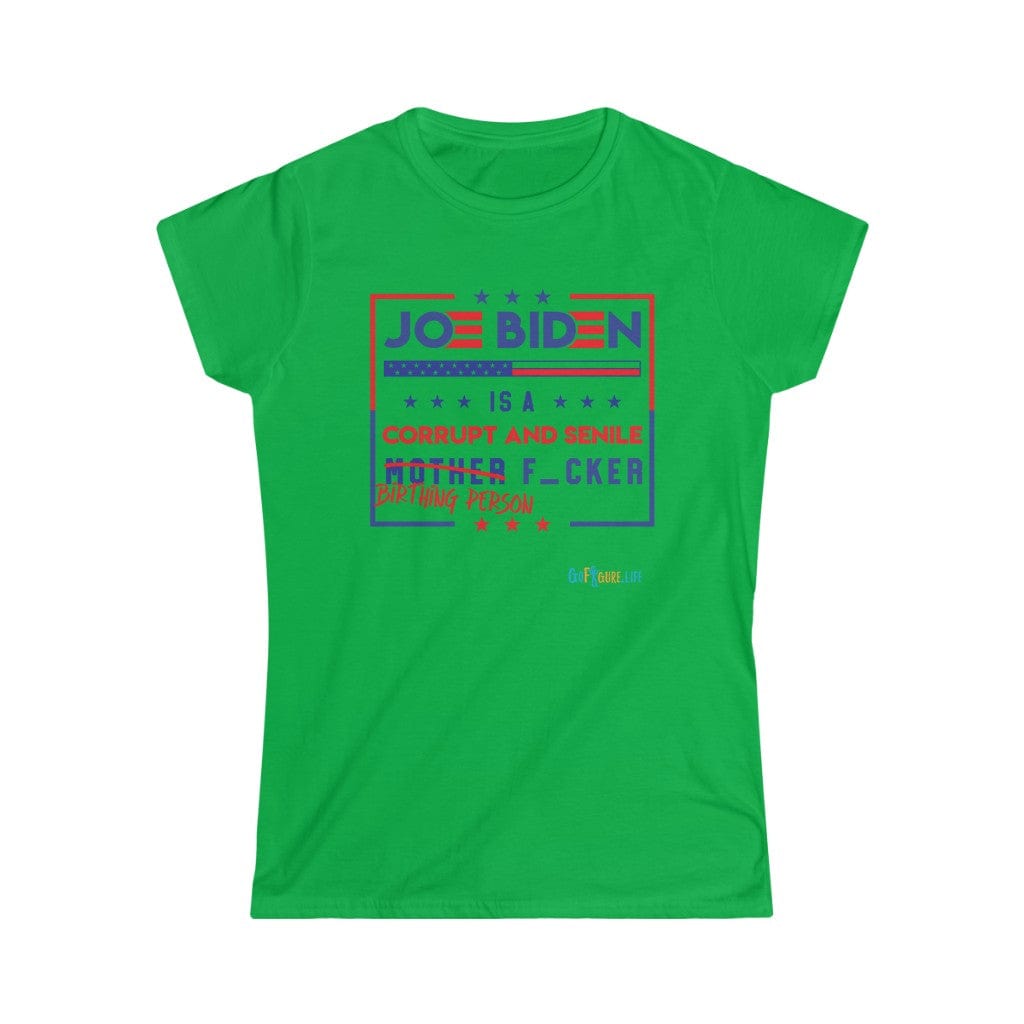 Printify T-Shirt Irish Green / S Joe is a Birthing Person F_cker
