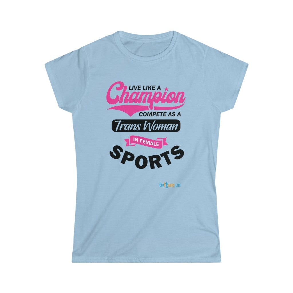Printify T-Shirt Light Blue / S Women's - Live Like a Champion 2