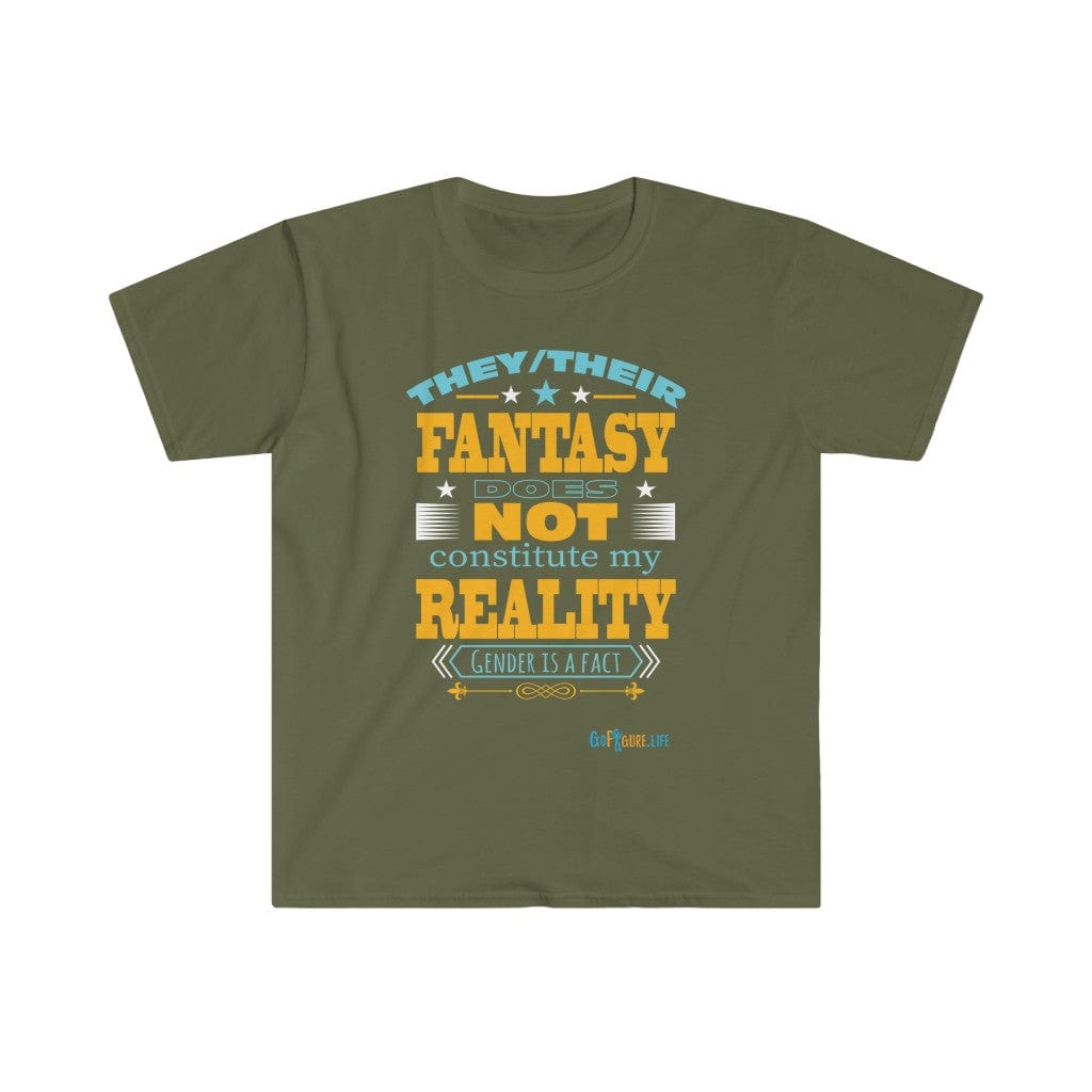 Printify T-Shirt Military Green / S Fantasy is NOT Reality