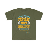 Thumbnail for Printify T-Shirt Military Green / S Fantasy is NOT Reality