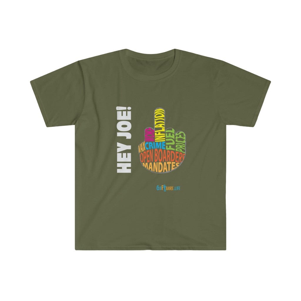 Printify T-Shirt Military Green / S Hey Joe - Here's to you!