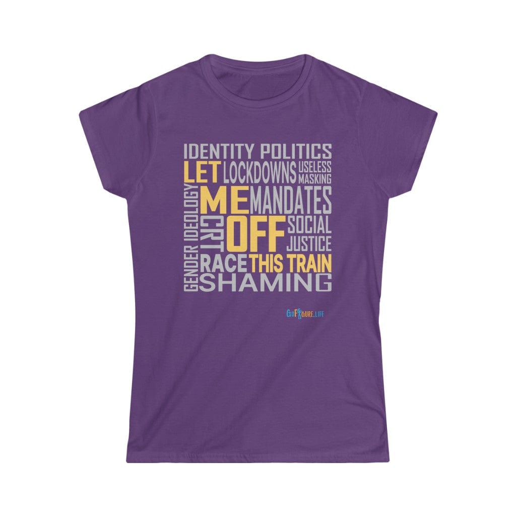 Printify T-Shirt Purple / L Women's - Let Me Off This Train