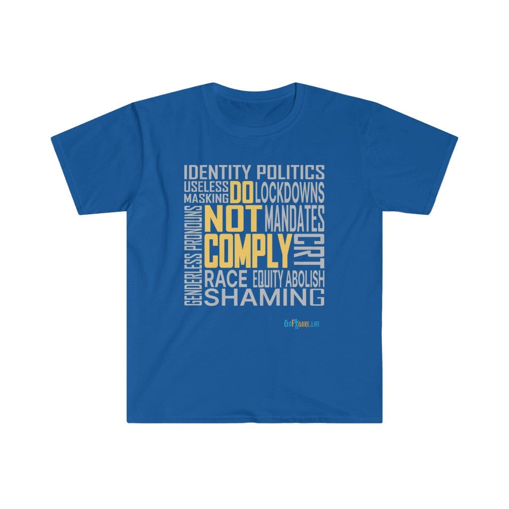 Printify T-Shirt Royal / S Do Not Comply