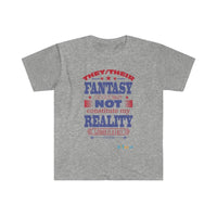 Thumbnail for Printify T-Shirt Sport Grey / S Fantasy is NOT Reality