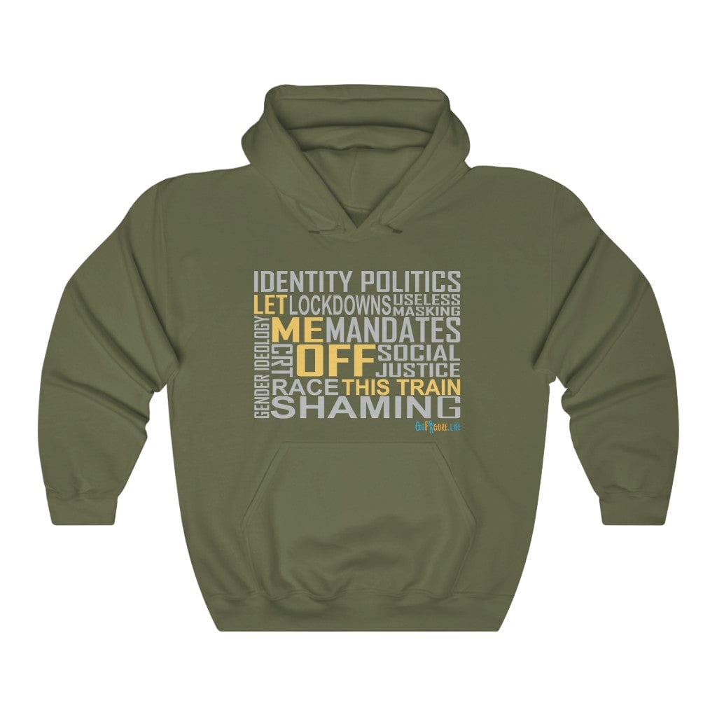 Printify Hoodie Military Green / S Let Me Off This Train