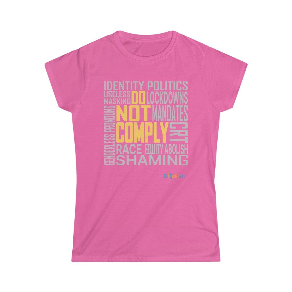 Printify T-Shirt Azalea / S Women's -Do Not Comply