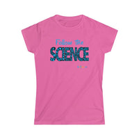 Thumbnail for Printify T-Shirt Azalea / S Women's - Follow the Science