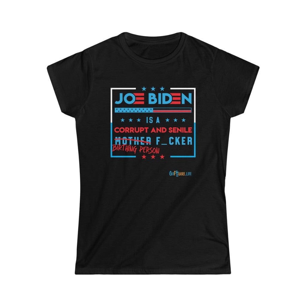 Printify T-Shirt Black / S Joe is a Birthing Person F_cker