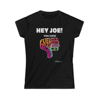 Thumbnail for Printify T-Shirt Black / S Women's - Hey Joe You Suck