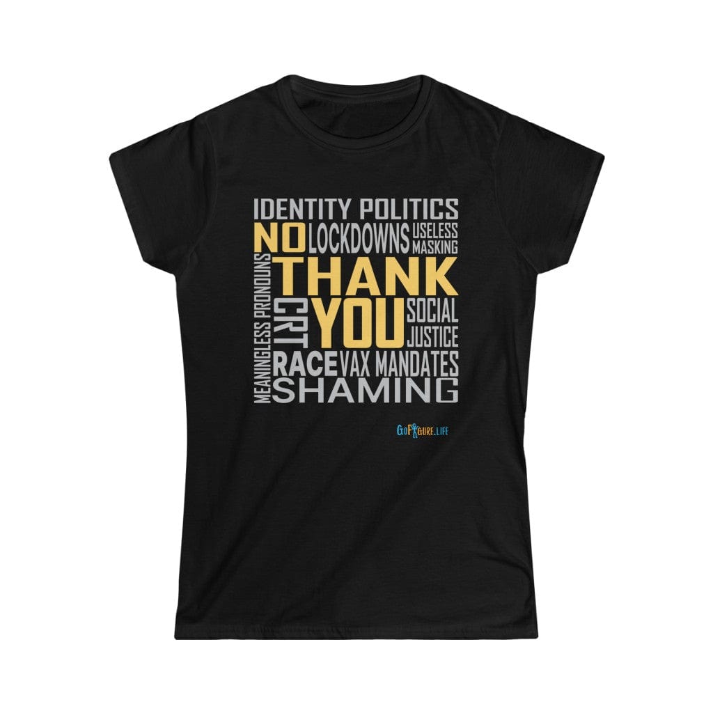 Printify T-Shirt Black / S Women's - No Thank You