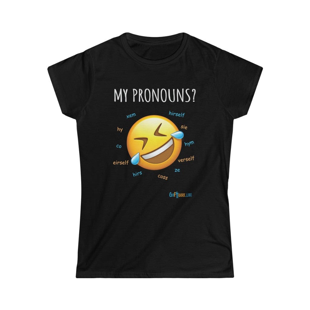 Printify T-Shirt Black / S Women's - Pronouns are Funny