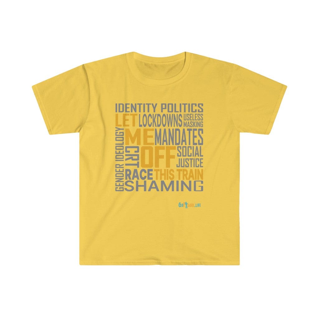 Printify T-Shirt Daisy / S Let Me Off This Train