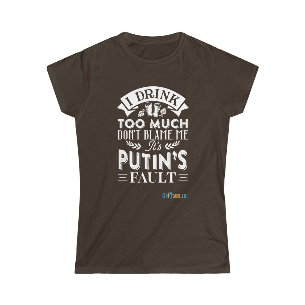 Printify T-Shirt Dark Chocolate / XL Putin's Fault
