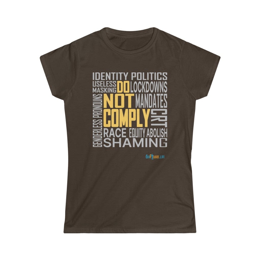 Printify T-Shirt Dark Chocolate / XL Women's -Do Not Comply