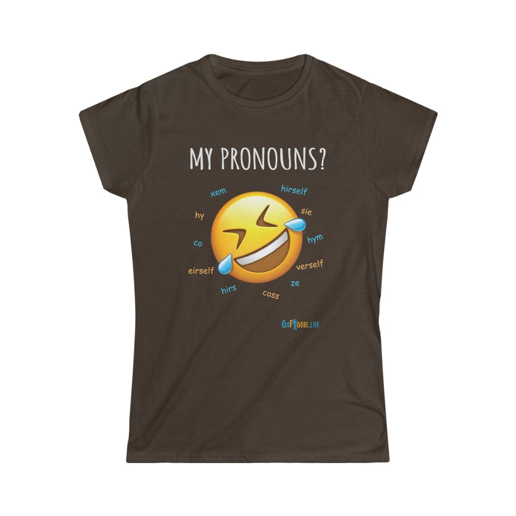 Printify T-Shirt Dark Chocolate / XL Women's - Pronouns are Funny