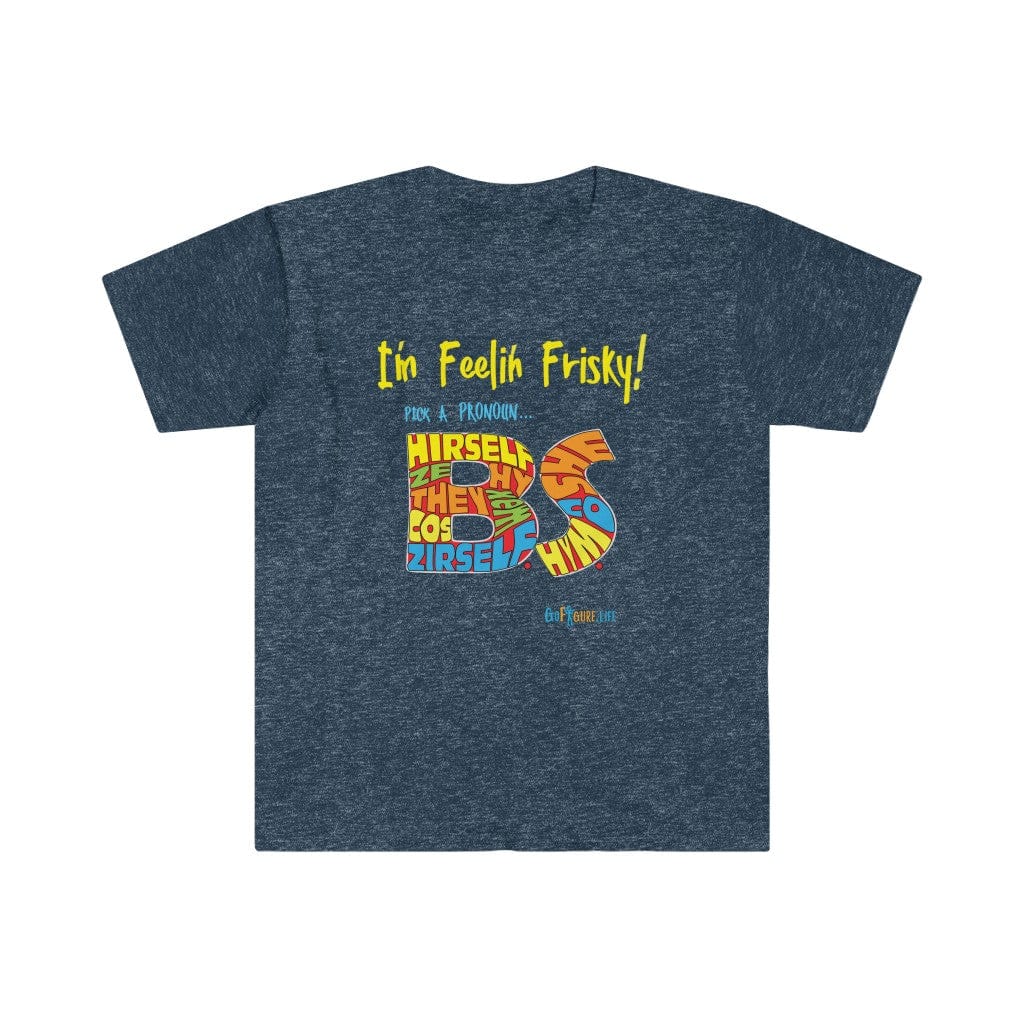 Printify T-Shirt Heather Navy / S I’m Feelin’ Frisky