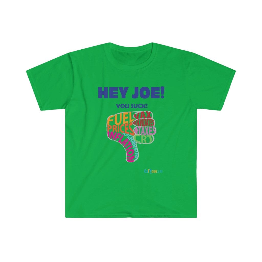 Printify T-Shirt Irish Green / S Hey Joe You Suck!