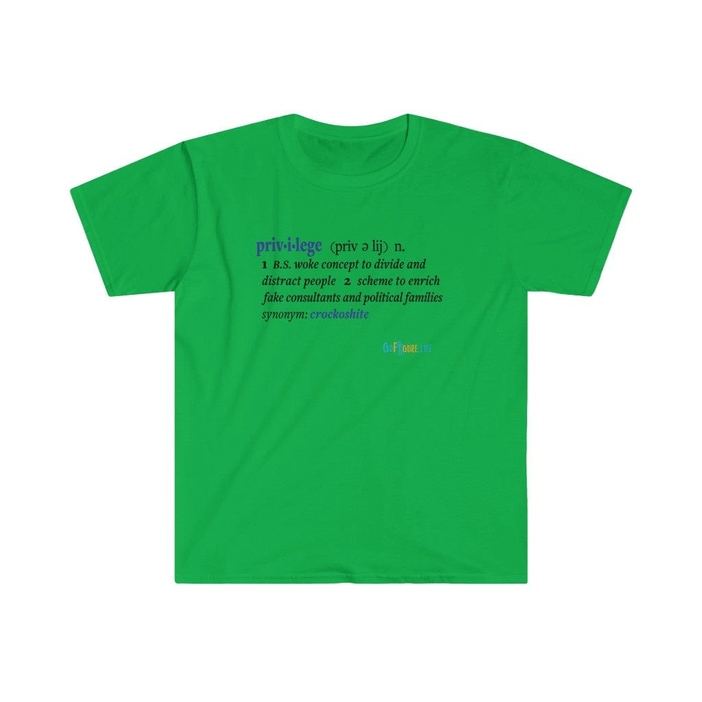 Printify T-Shirt Irish Green / S Privilege Ideology