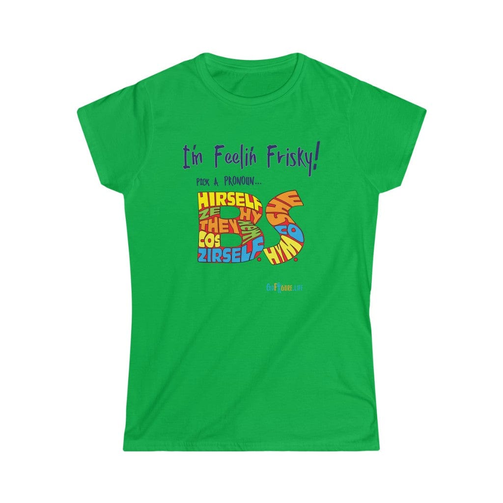 Printify T-Shirt Irish Green / S Women's - I’m Feelin’ Frisky