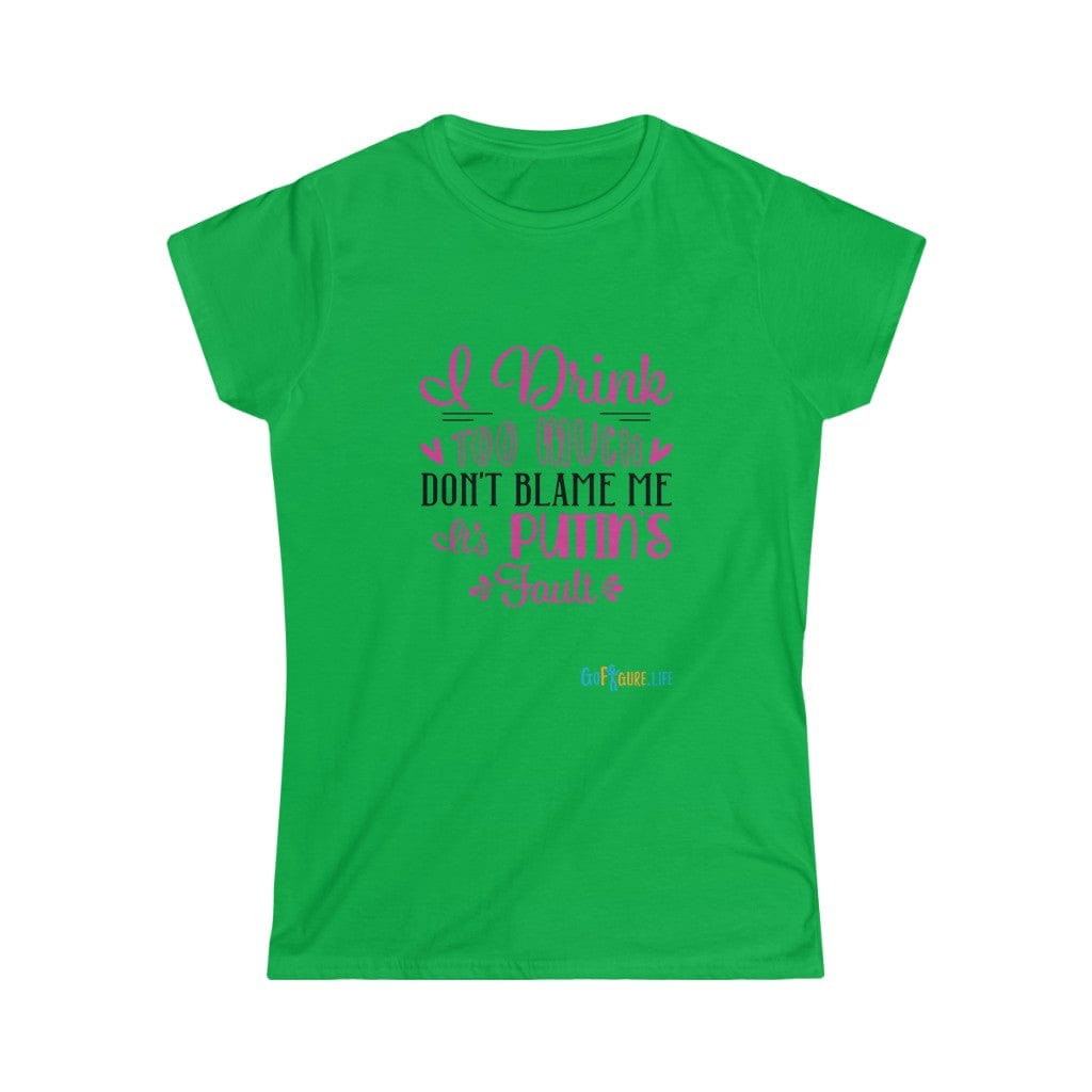 Printify T-Shirt Irish Green / S Women's - Putin's Fault