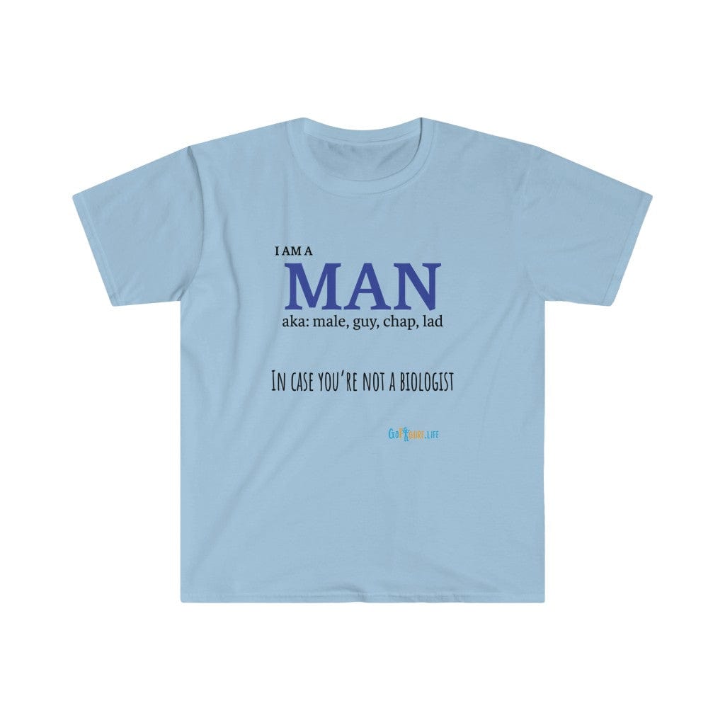 Printify T-Shirt Light Blue / S I am a Man
