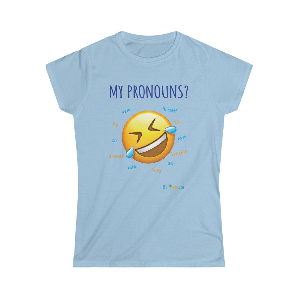 Printify T-Shirt Light Blue / S Women's - Pronouns are Funny