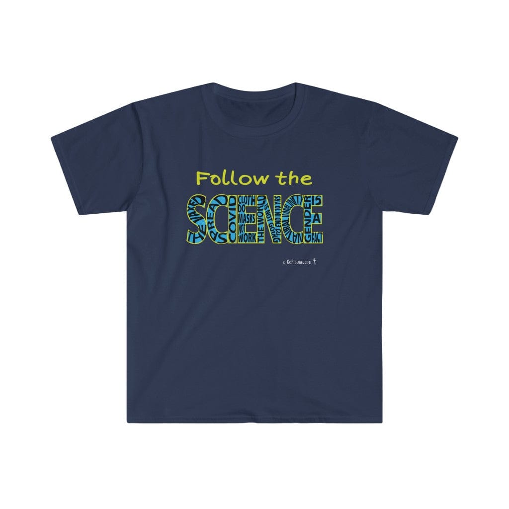 Printify T-Shirt Navy / S Follow the SCIENCE