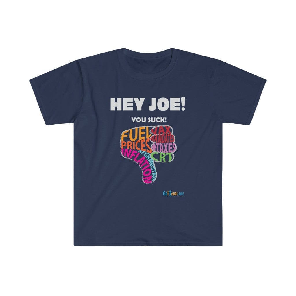 Printify T-Shirt Navy / S Hey Joe You Suck!
