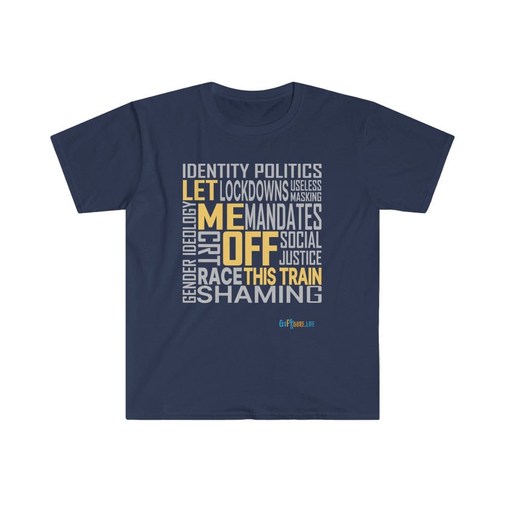 Printify T-Shirt Navy / S Let Me Off This Train