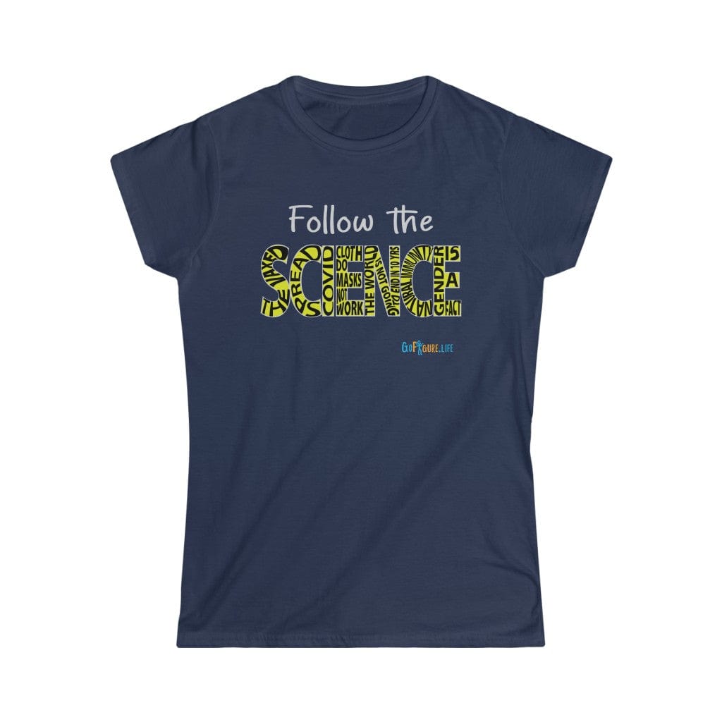 Printify T-Shirt Navy / S Women's - Follow the Science