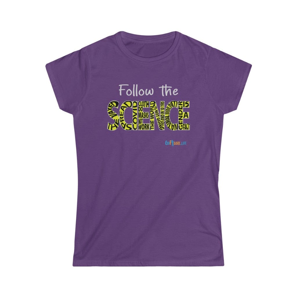 Printify T-Shirt Purple / S Women's - Follow the Science