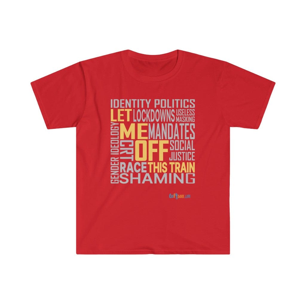 Printify T-Shirt Red / S Let Me Off This Train