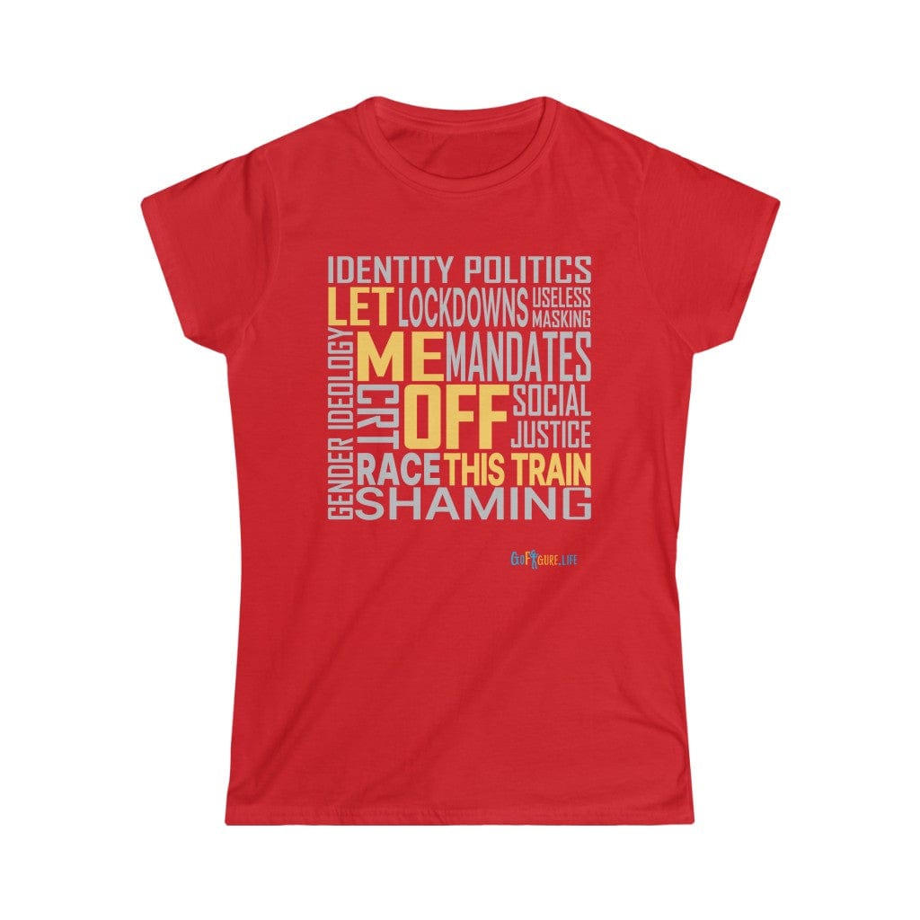 Printify T-Shirt Red / S Women's - Let Me Off This Train