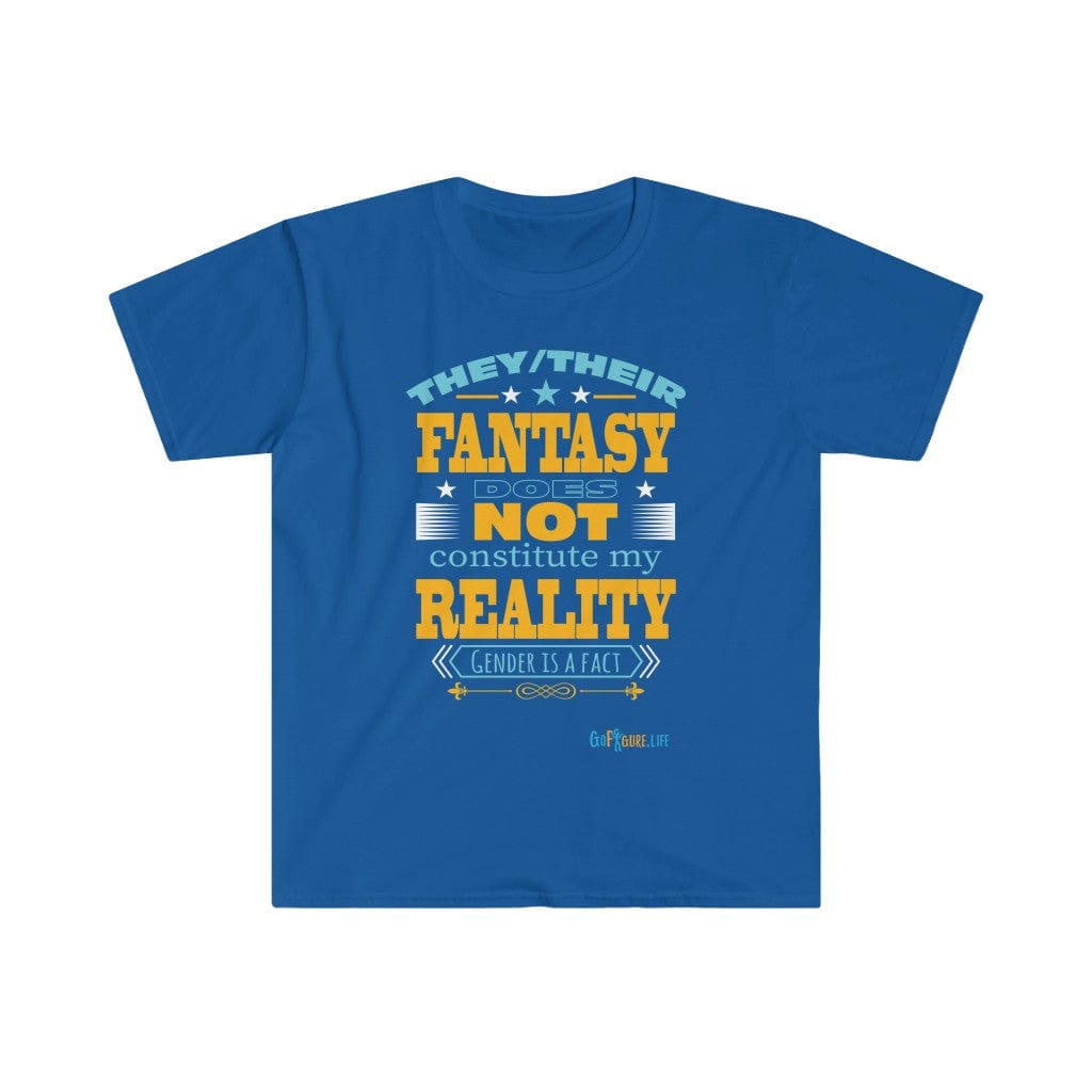Printify T-Shirt Royal / S Fantasy is NOT Reality