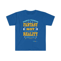 Thumbnail for Printify T-Shirt Royal / S Fantasy is NOT Reality