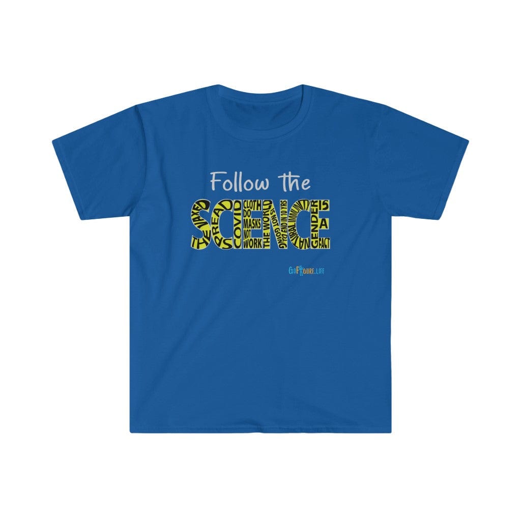 Printify T-Shirt Royal / S Follow the Science