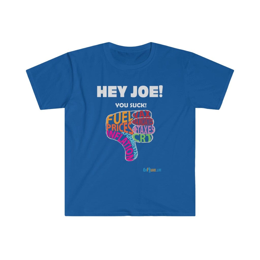 Printify T-Shirt Royal / S Hey Joe You Suck!