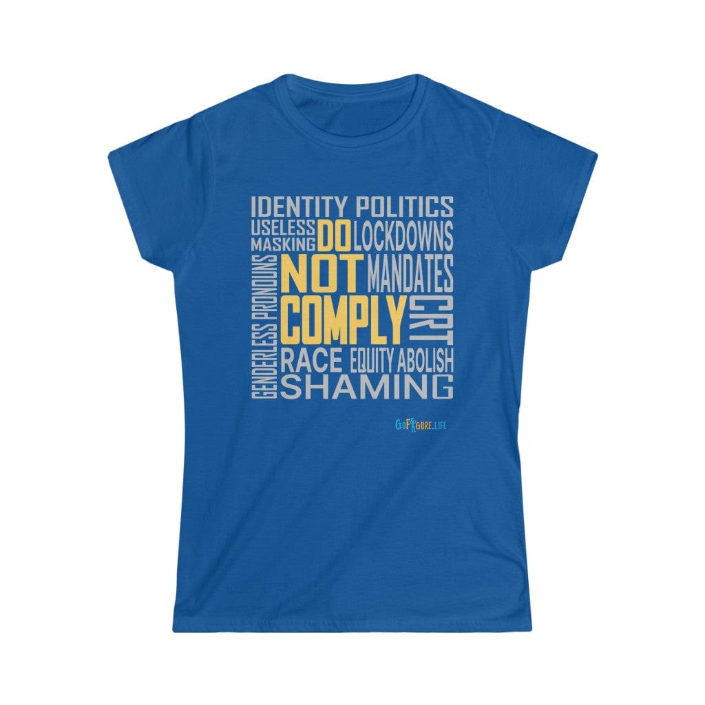 Printify T-Shirt Royal / S Women's -Do Not Comply