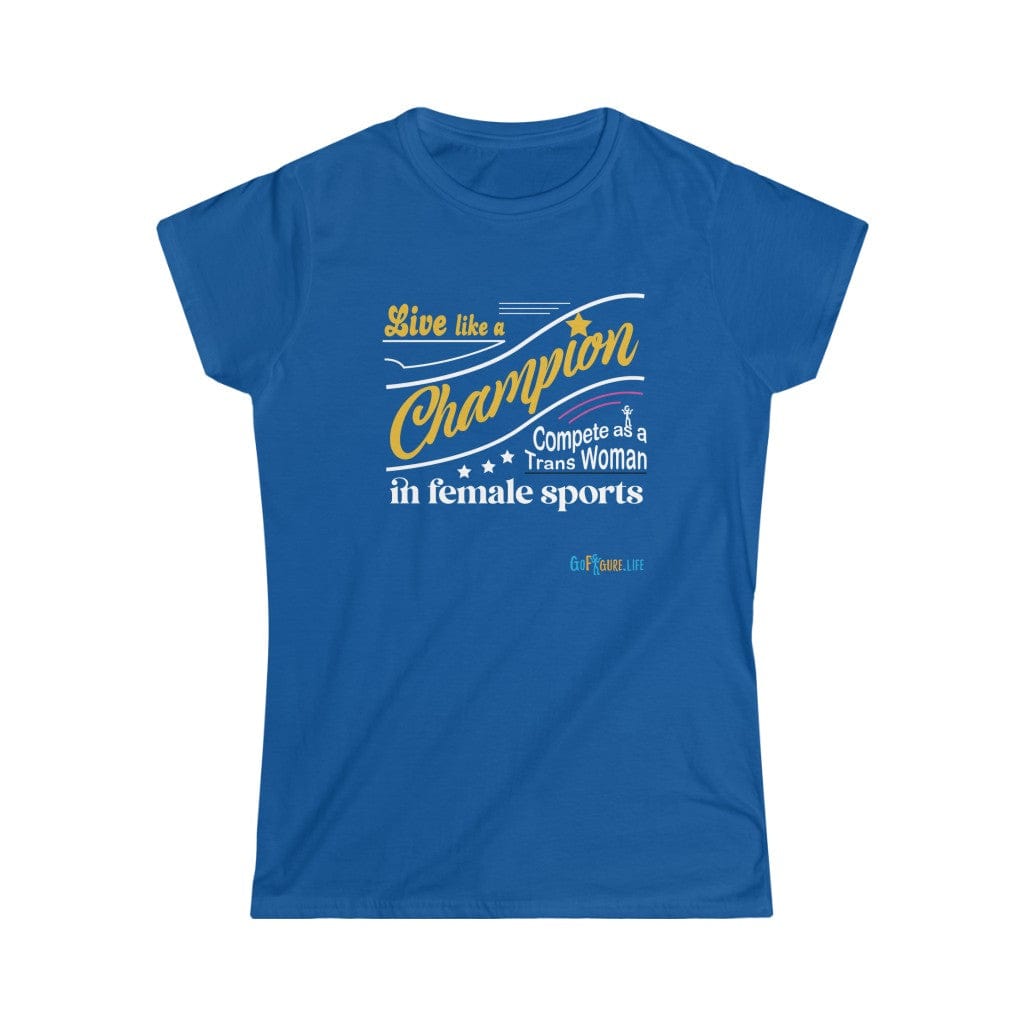 Printify T-Shirt Royal / S Women's - Live like a Champion