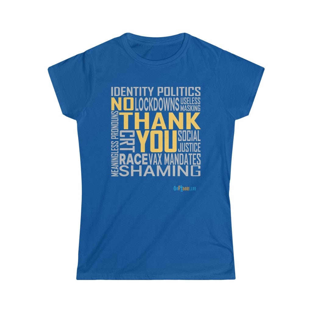 Printify T-Shirt Royal / S Women's - No Thank You