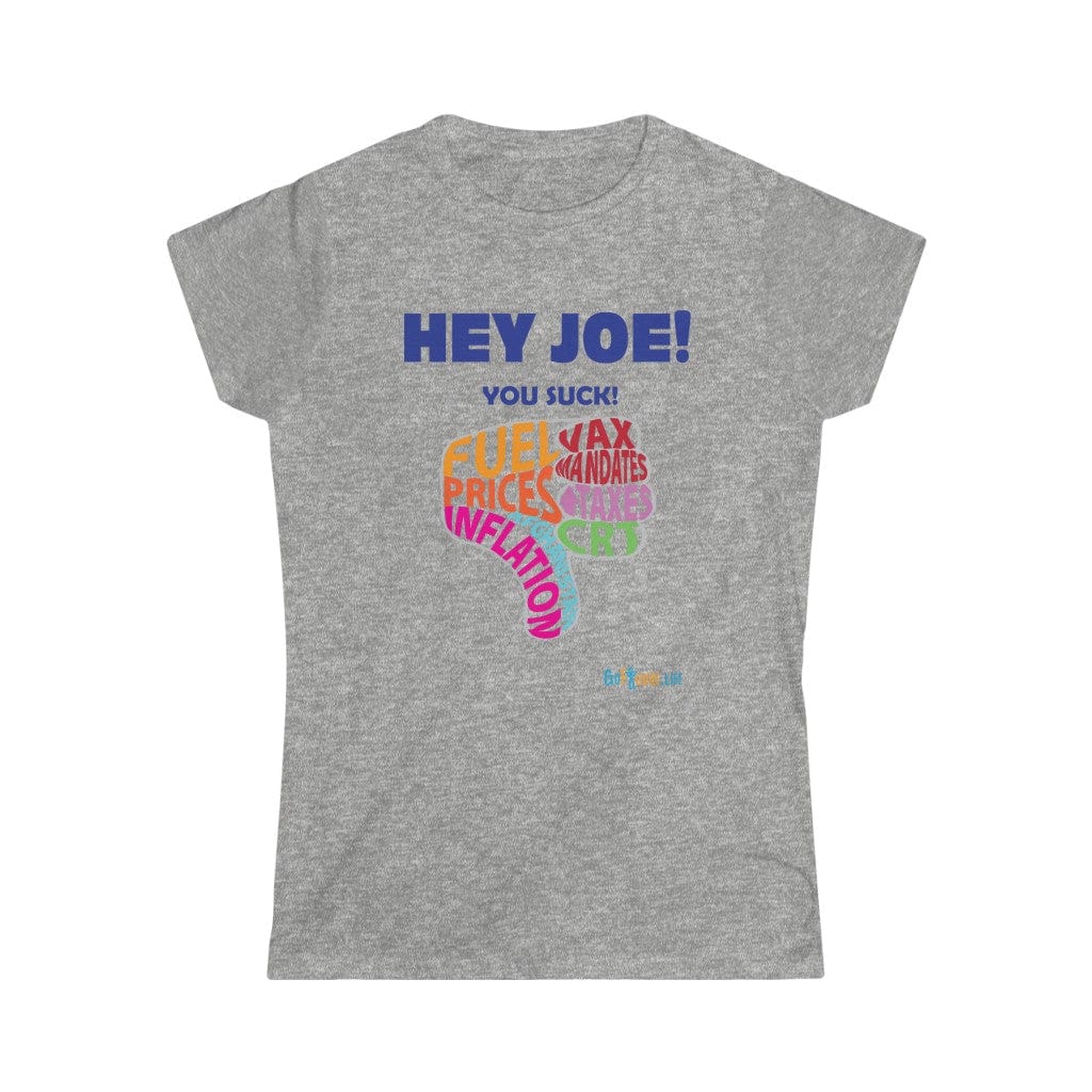 Printify T-Shirt Sport Grey / S Women's - Hey Joe You Suck