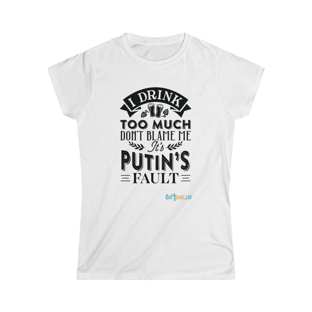 Printify T-Shirt White / L Putin's Fault