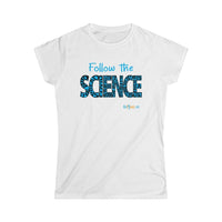 Thumbnail for Printify T-Shirt White / S Women's - Follow the Science