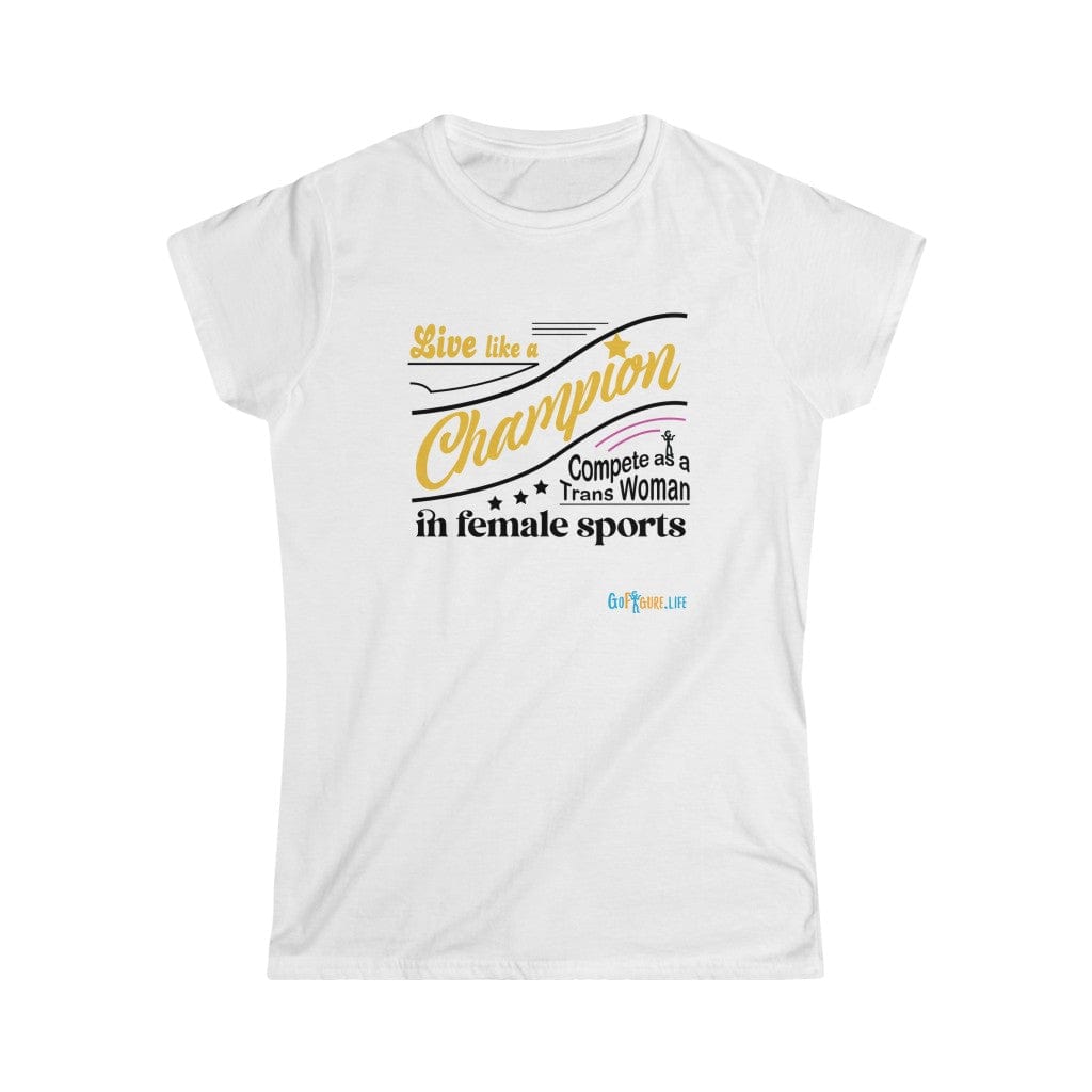 Printify T-Shirt White / S Women's - Live like a Champion
