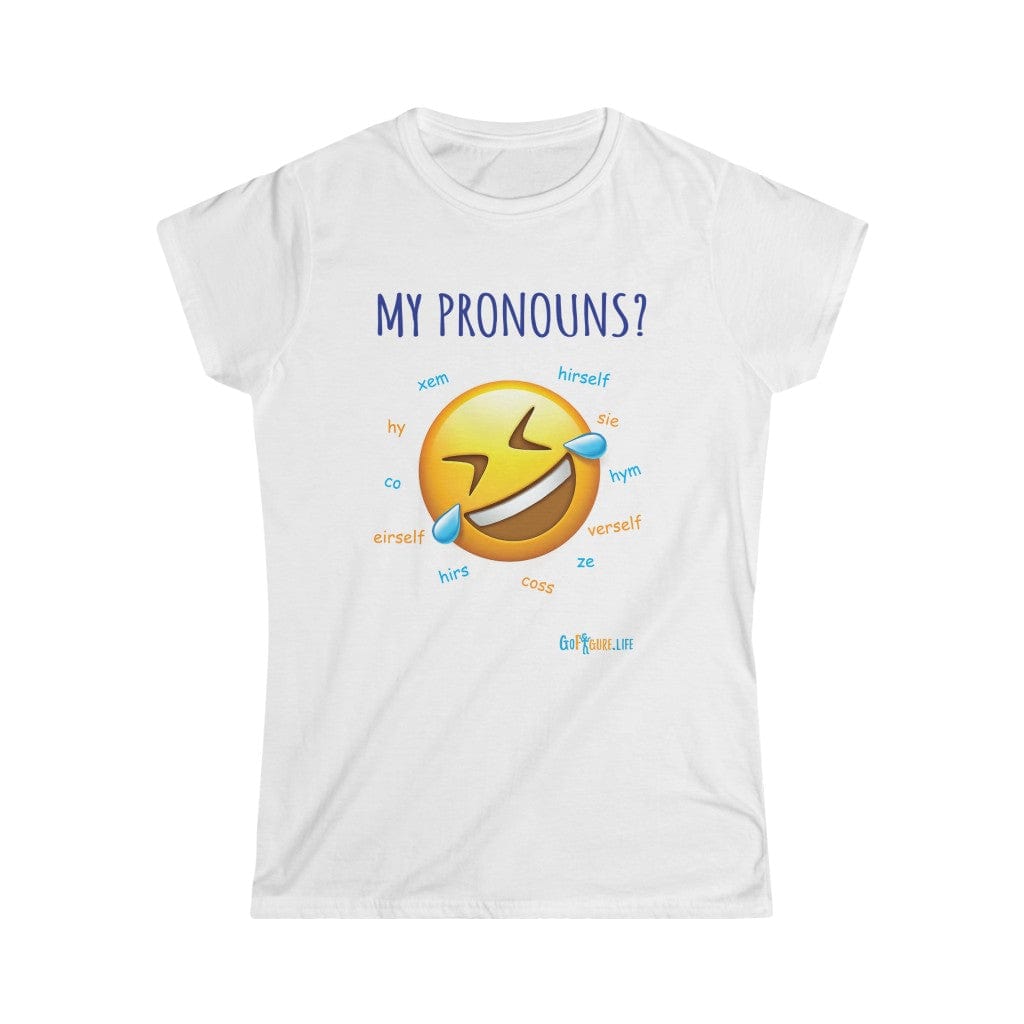 Printify T-Shirt White / S Women's - Pronouns are Funny